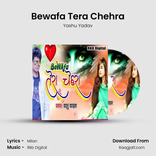 Bewafa Tera Chehra - Yashu Yadav album cover 