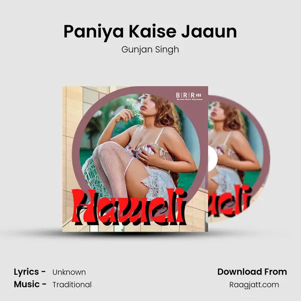 Paniya Kaise Jaaun - Gunjan Singh album cover 