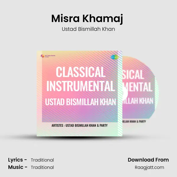 Misra Khamaj (Ustad Bismillah Khan And Party) - Ustad Bismillah Khan album cover 