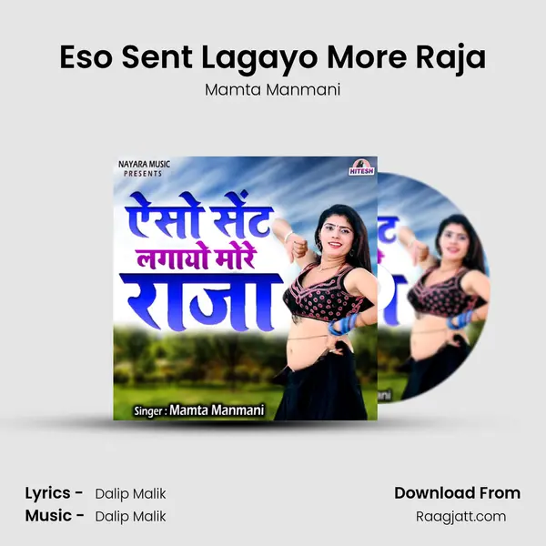 Eso Sent Lagayo More Raja mp3 song