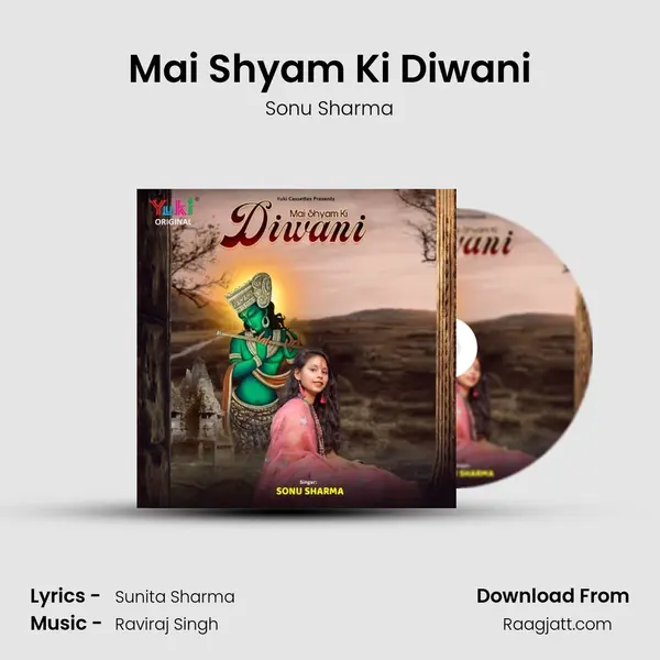 Mai Shyam Ki Diwani - Sonu Sharma mp3 song