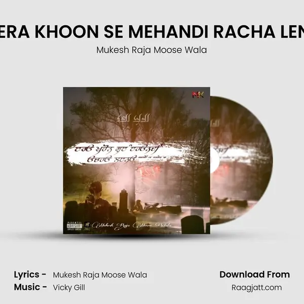 MERA KHOON SE MEHANDI RACHA LENA - Mukesh Raja Moose Wala album cover 