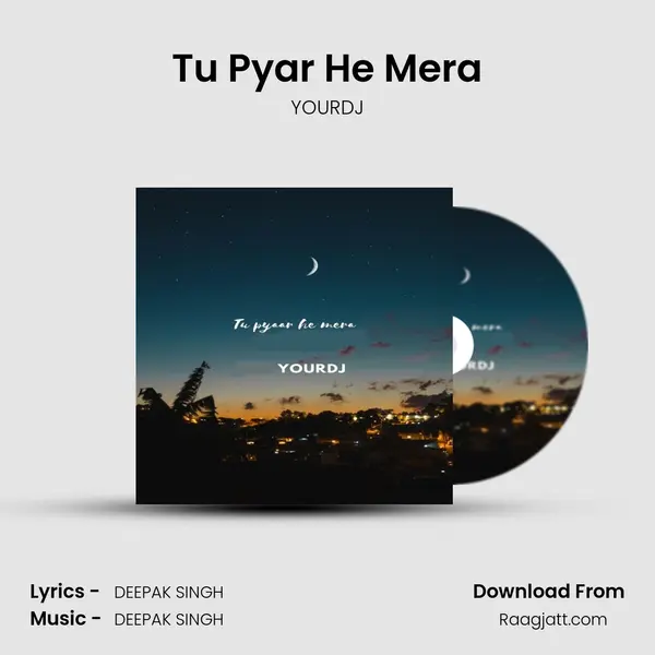 Tu Pyar He Mera mp3 song