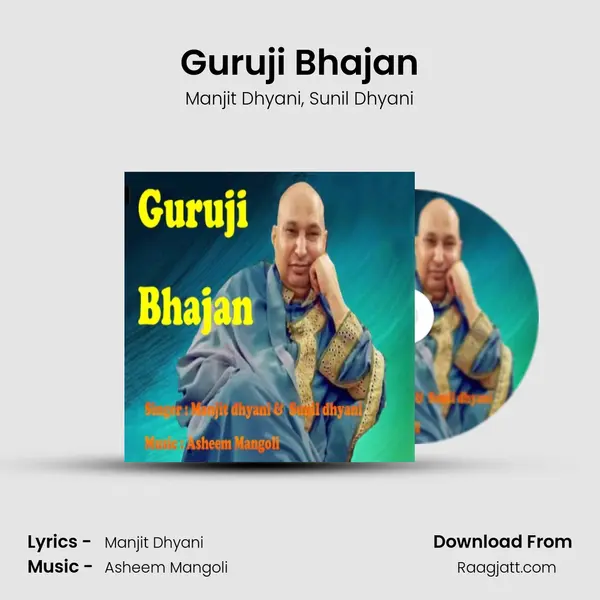 Guruji Bhajan - Manjit Dhyani album cover 