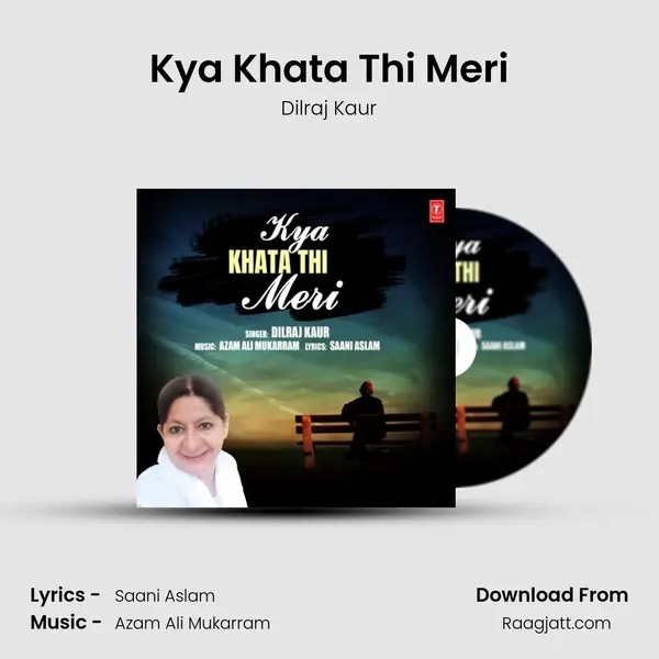 Kya Khata Thi Meri - Dilraj Kaur mp3 song