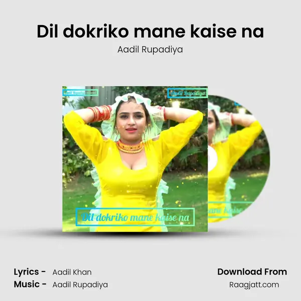 Dil dokriko mane kaise na mp3 song