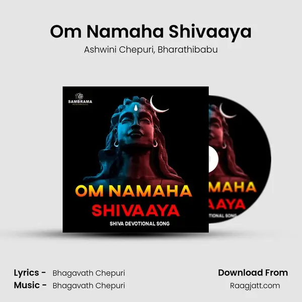 Om Namaha Shivaaya - Ashwini Chepuri mp3 song