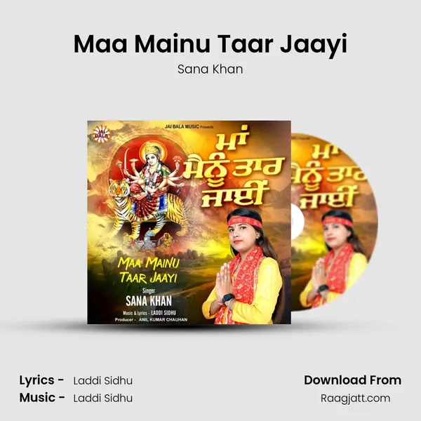 Maa Mainu Taar Jaayi - Sana Khan album cover 