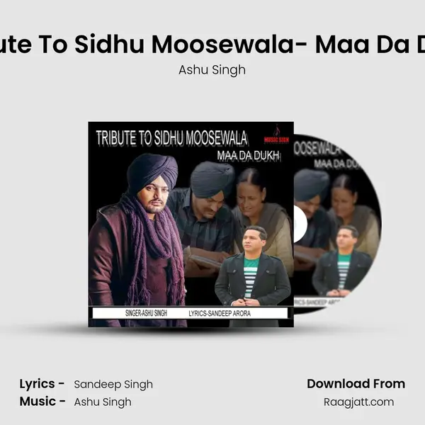 Tribute To Sidhu Moosewala- Maa Da Dukh - Ashu Singh album cover 