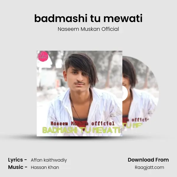 badmashi tu mewati - Naseem Muskan Official album cover 