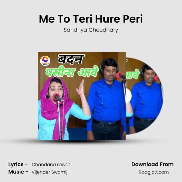 Me To Teri Hure Peri - Sandhya Choudhary album cover 