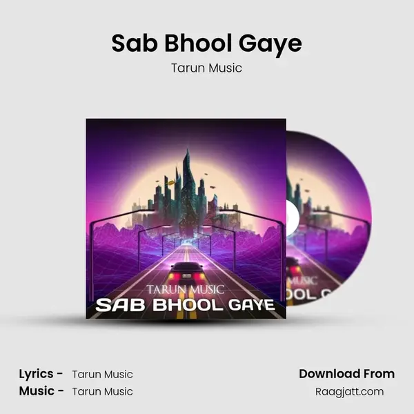 Sab Bhool Gaye mp3 song