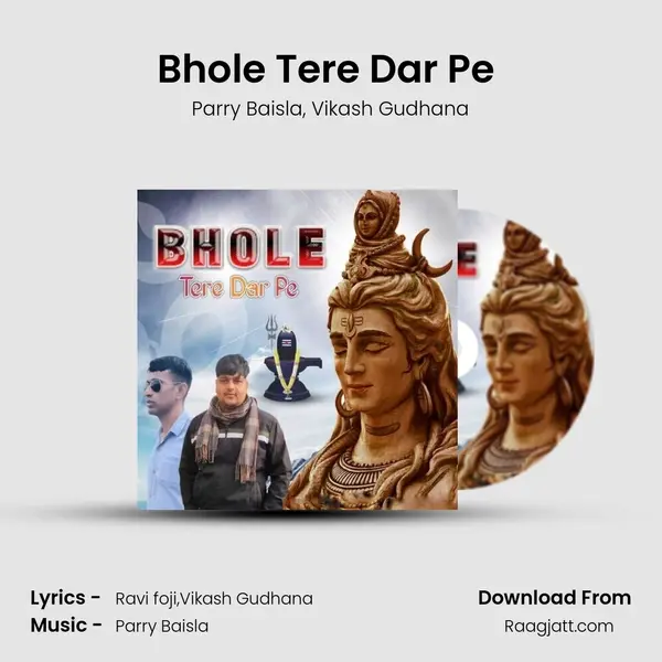 Bhole Tere Dar Pe (feat. Vikash Gudhana) mp3 song