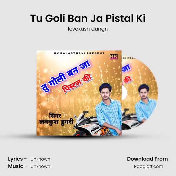 Tu Goli Ban Ja Pistal Ki - lovekush dungri album cover 