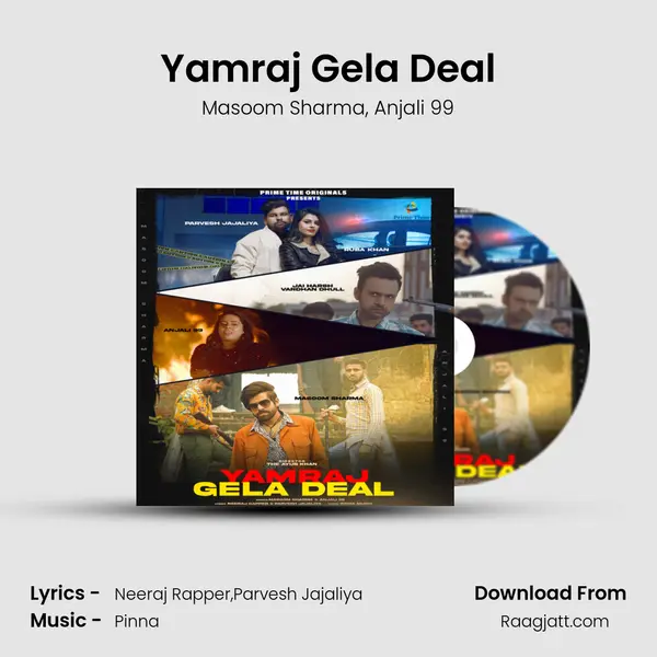 Yamraj Gela Deal mp3 song