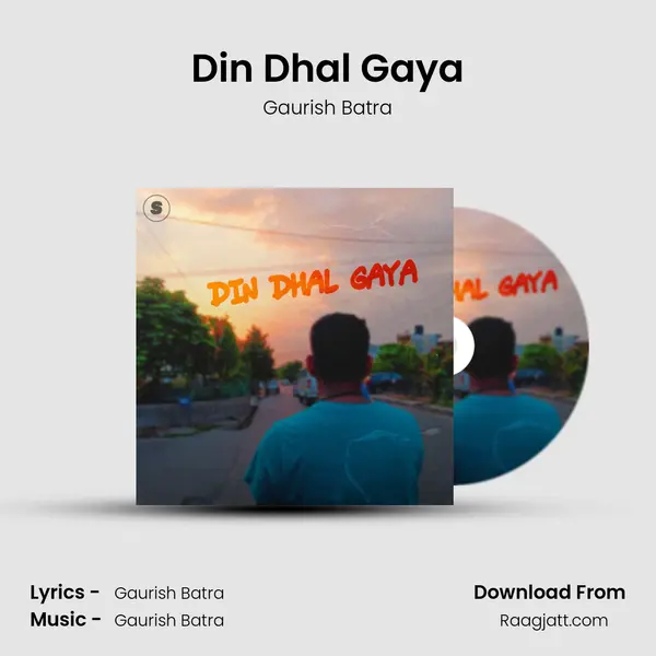 Din Dhal Gaya - Gaurish Batra album cover 