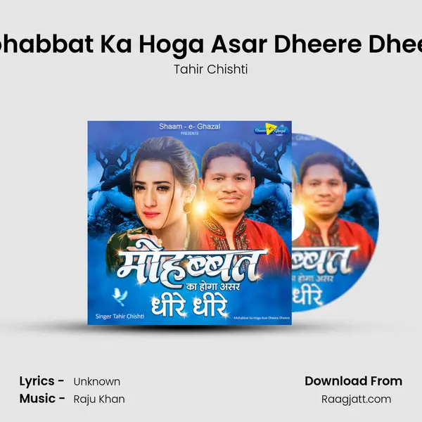 Mohabbat Ka Hoga Asar Dheere Dheere - Tahir Chishti album cover 