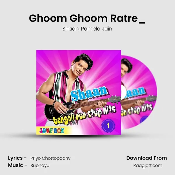 Ghoom Ghoom Ratre_(From