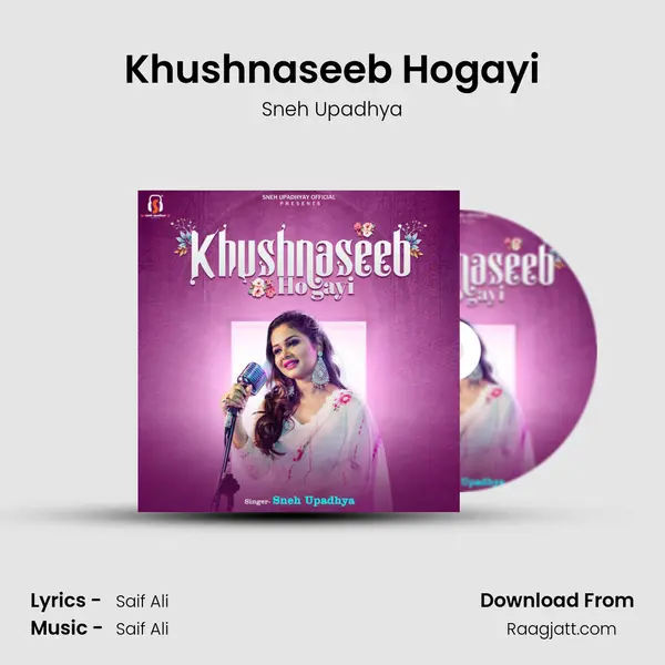 Khushnaseeb Hogayi mp3 song