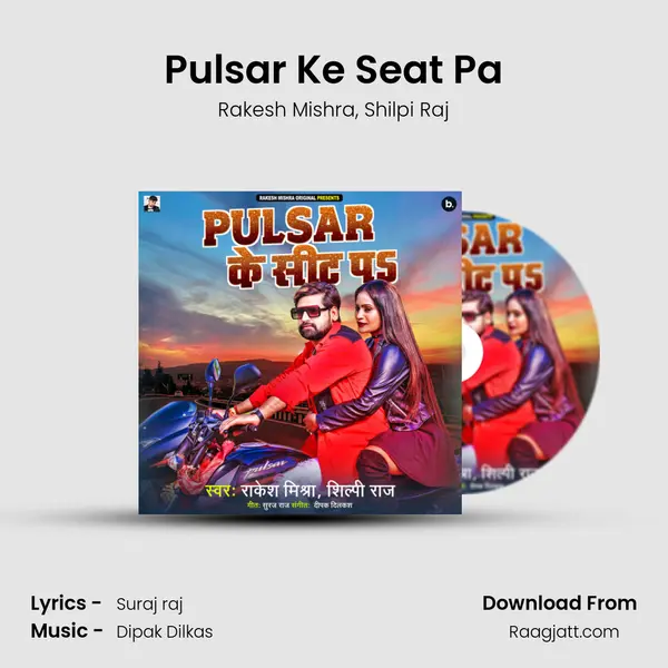 Pulsar Ke Seat Pa - Rakesh Mishra album cover 