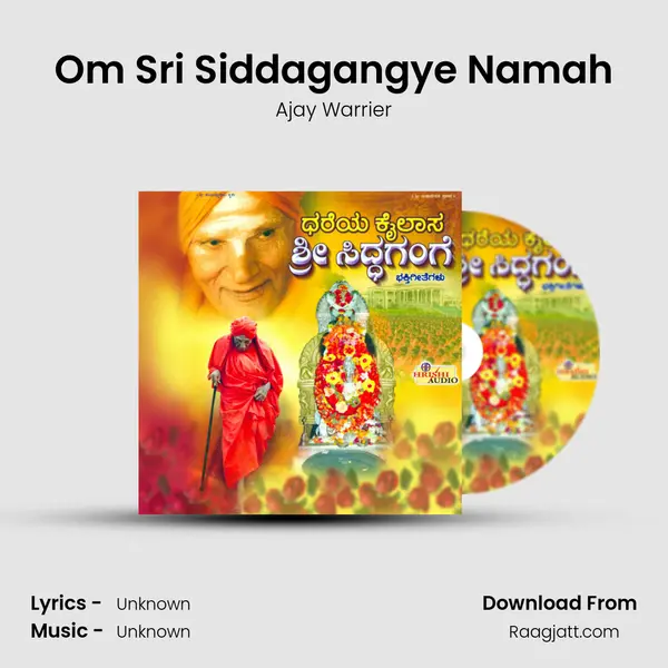 Om Sri Siddagangye Namah - Ajay Warrier album cover 