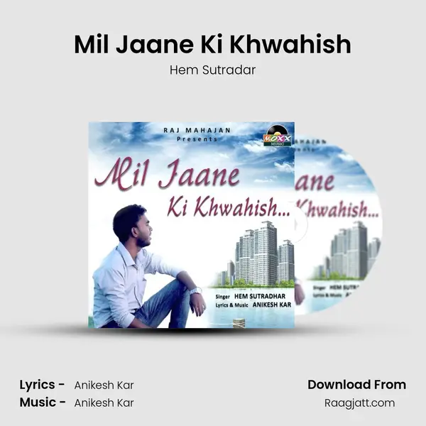 Mil Jaane Ki Khwahish mp3 song