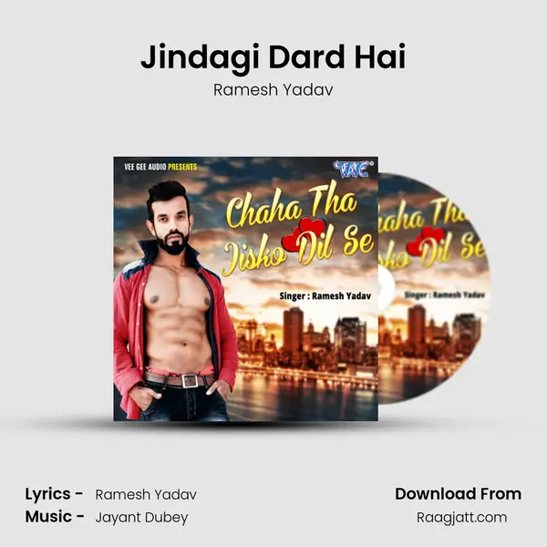 Jindagi Dard Hai - Ramesh Yadav album cover 