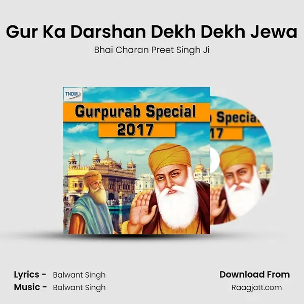 Gur Ka Darshan Dekh Dekh Jewa - Bhai Charan Preet Singh Ji album cover 