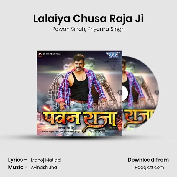 Lalaiya Chusa Raja Ji - Pawan Singh album cover 