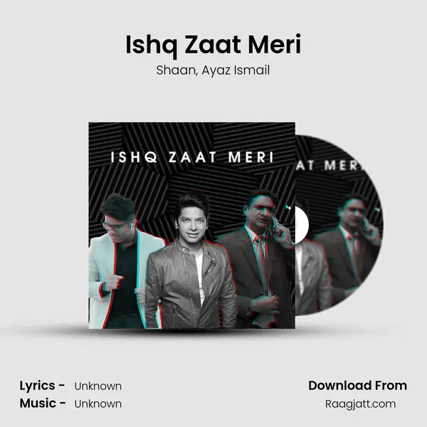 Ishq Zaat Meri mp3 song