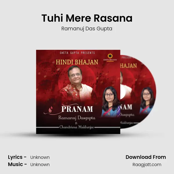 Tuhi Mere Rasana - Ramanuj Das Gupta album cover 