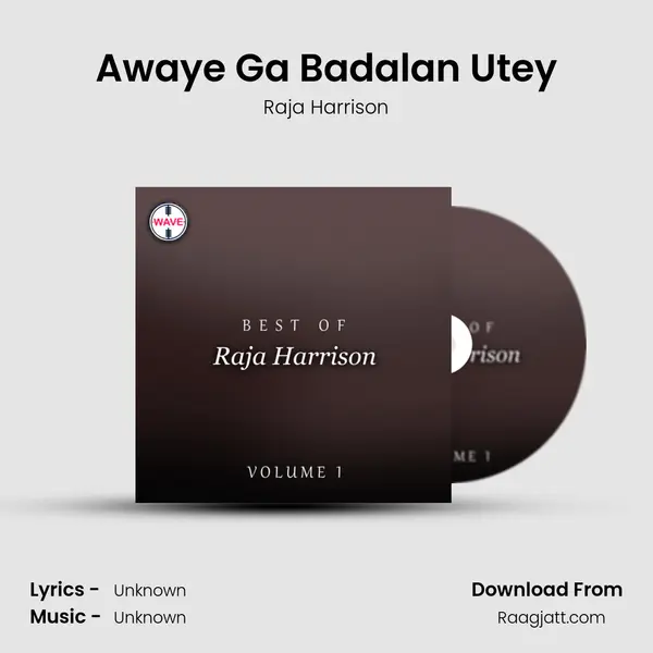 Awaye Ga Badalan Utey - Raja Harrison album cover 