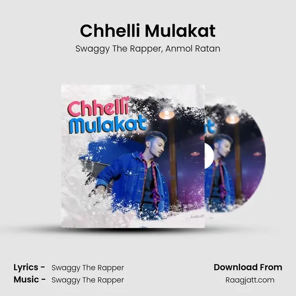 Chhelli Mulakat mp3 song