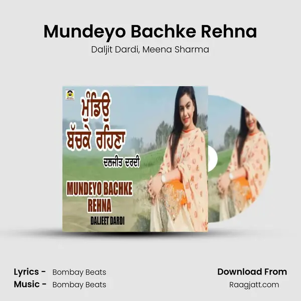 Mundeyo Bachke Rehna mp3 song