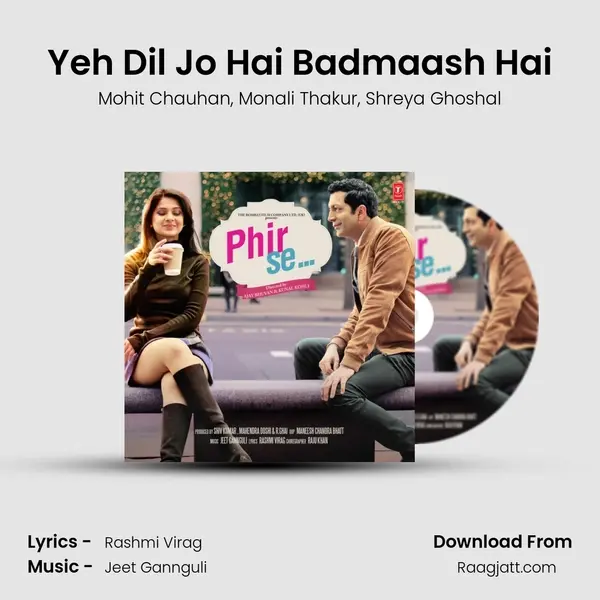 Yeh Dil Jo Hai Badmaash Hai - Mohit Chauhan album cover 