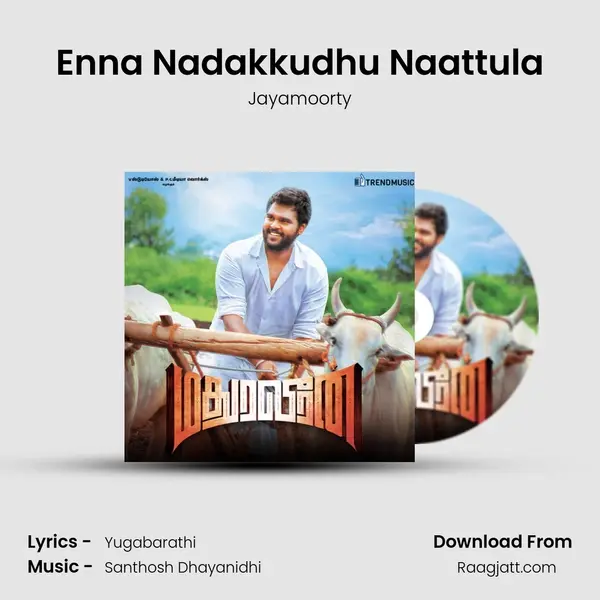 Enna Nadakkudhu Naattula mp3 song