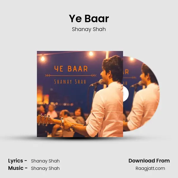 Ye Baar - Shanay Shah album cover 