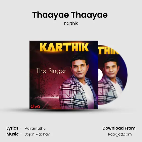 Thaayae Thaayae (From - Yaadhumaagi Nindraai) mp3 song