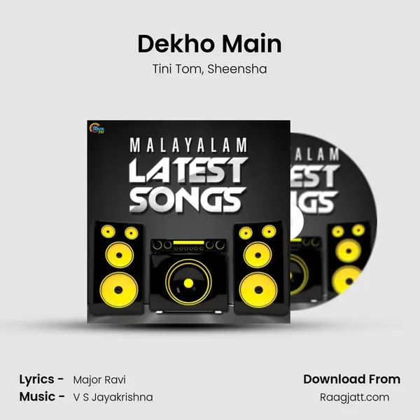 Dekho Main mp3 song