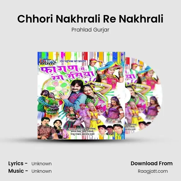 Chhori Nakhrali Re Nakhrali mp3 song