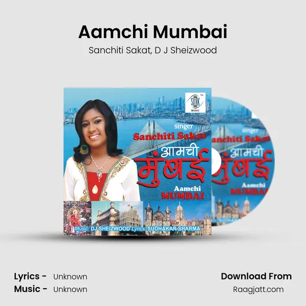 Aamchi Mumbai - Sanchiti Sakat album cover 