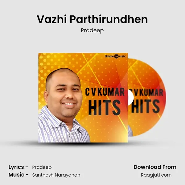 Vazhi Parthirundhen - Pradeep album cover 