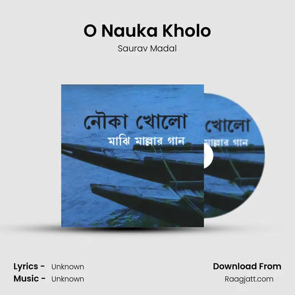 O Nauka Kholo - Saurav Madal album cover 