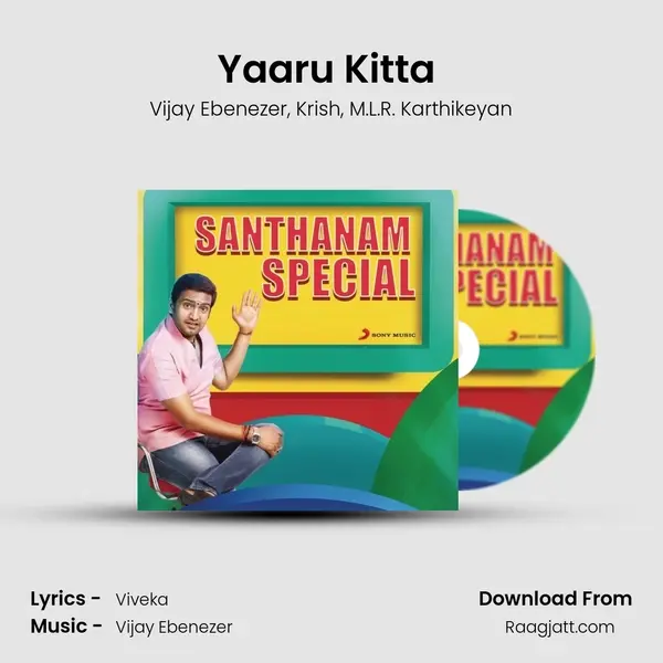 Yaaru Kitta (From Ya Yaa) mp3 song