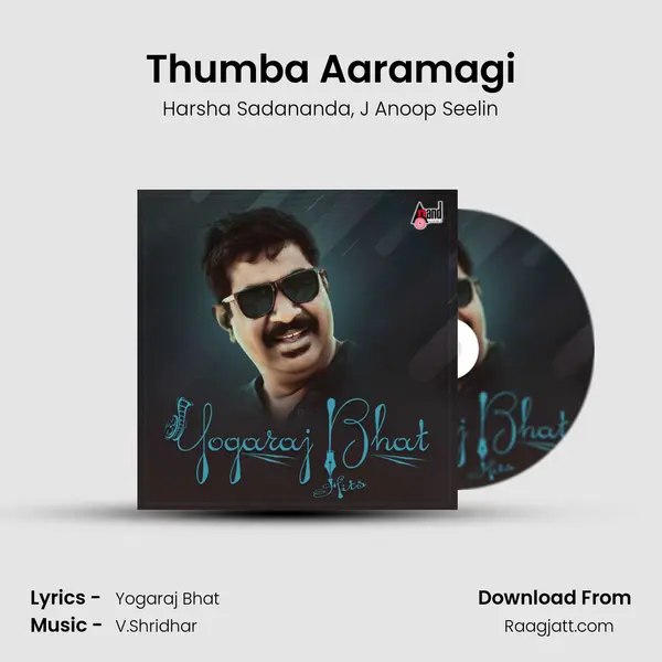 Thumba Aaramagi mp3 song