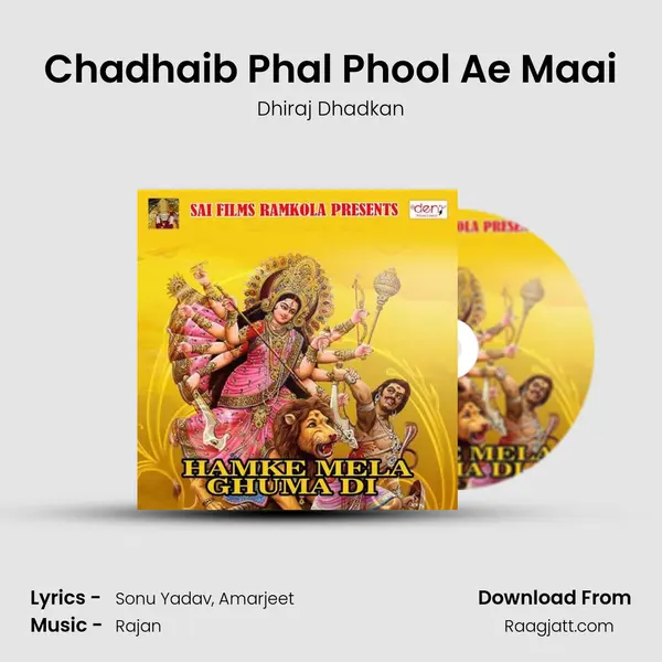 Chadhaib Phal Phool Ae Maai - Dhiraj Dhadkan album cover 