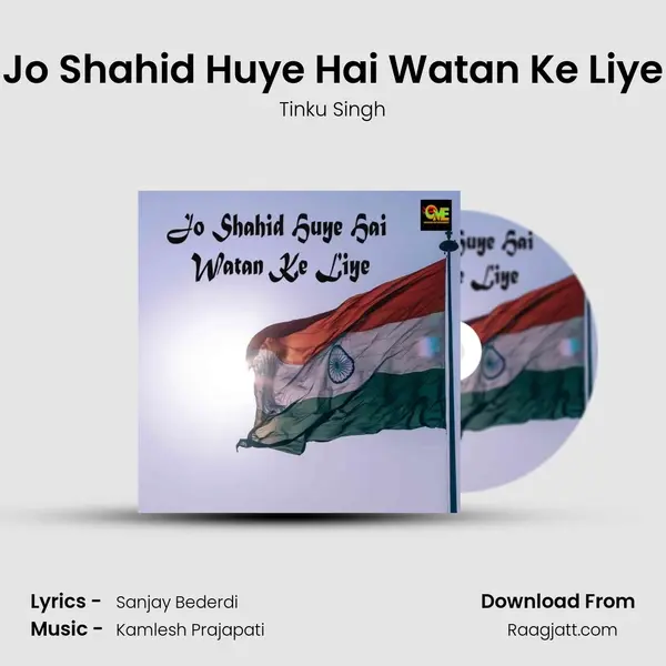 Jo Shahid Huye Hai Watan Ke Liye - Tinku Singh album cover 