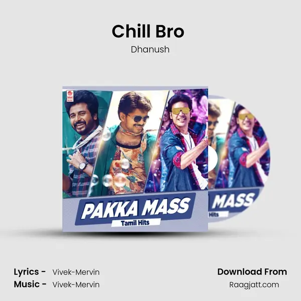 Chill Bro (From 