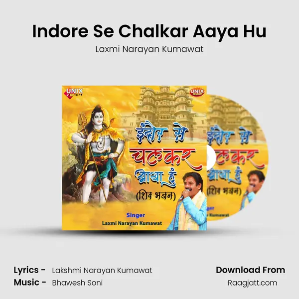 Indore Se Chalkar Aaya Hu mp3 song