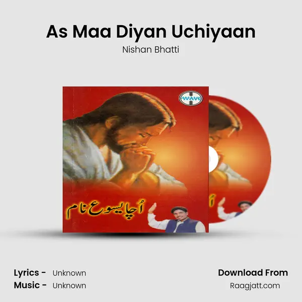 As Maa Diyan Uchiyaan mp3 song